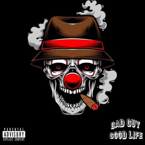 BAD GUY, GOOD LIFE | Boomplay Music