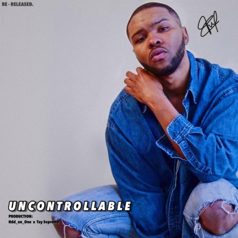 UNCONTROLLABLE | Boomplay Music