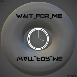 Wait for Me (Instrumental)