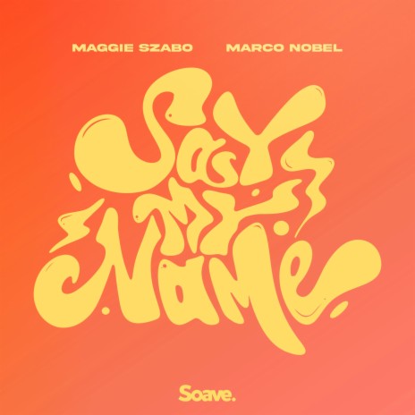 Say My Name ft. Marco Nobel | Boomplay Music