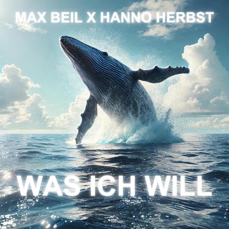 Was ich will ft. Hanno Herbst | Boomplay Music