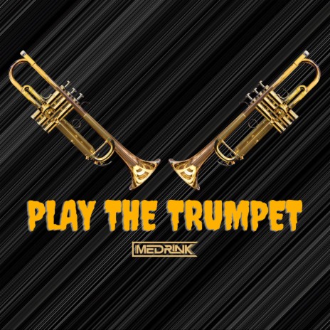 Play The Trumpet | Boomplay Music