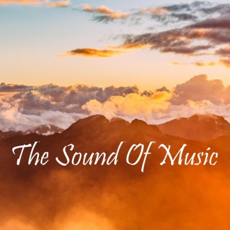 The Sound Of Music | Boomplay Music