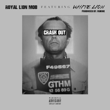 Crash Out ft. White Lion | Boomplay Music