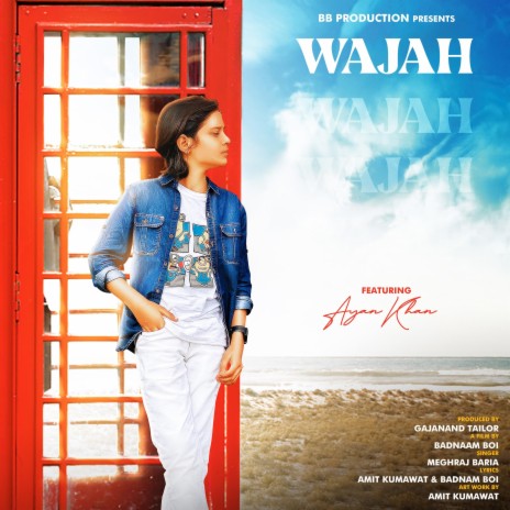 Wajah ft. Ayan khan & Meghraj baria | Boomplay Music