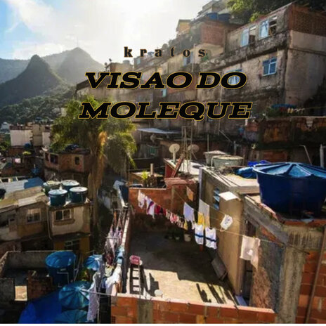 Visão Do Moleque | Boomplay Music