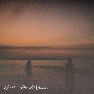 Naive (Acoustic Version)