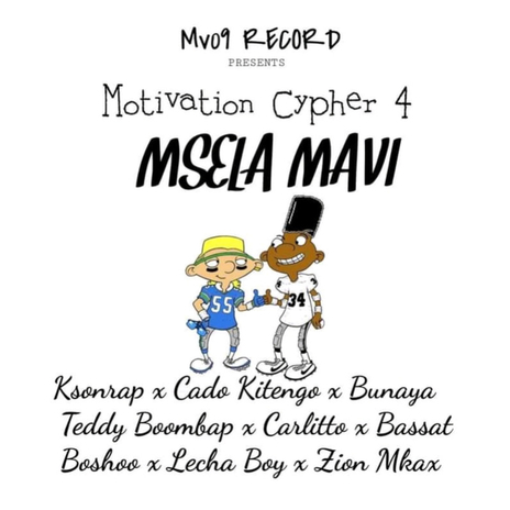 Msela Mavi ft. Cado Kitengo, Bunaya, Teddy Boombap, Bassat, Boshoo, Lecha Boy & Mkax | Boomplay Music