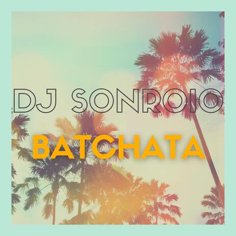 Batchata | Boomplay Music