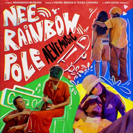 Nee Rainbow Pole ft. Vishnu Menon, Tessa Chavara & Hrishikesh Mundani | Boomplay Music