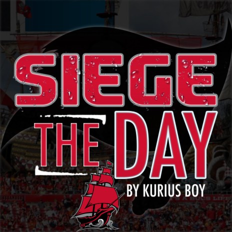 Siege The Day (Let's Go Tampa Bay)