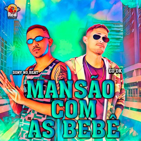 Mansão Com Bebê ft. Eo DK | Boomplay Music