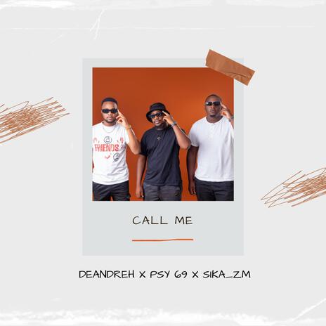 Call Me ft. Deandreh & Psy69