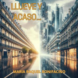 LLUEVE Y ACASO... lyrics | Boomplay Music