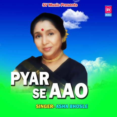 Pyar Se Aao | Boomplay Music
