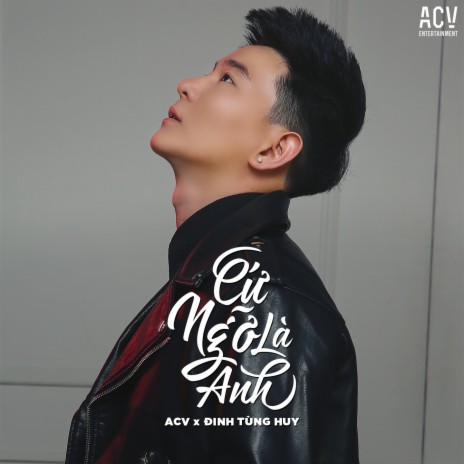 Cứ Ngỡ Là Anh ft. Đinh Tùng Huy | Boomplay Music