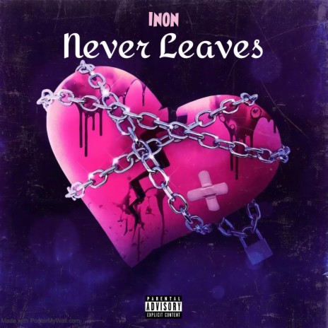 Never Leaves | Boomplay Music