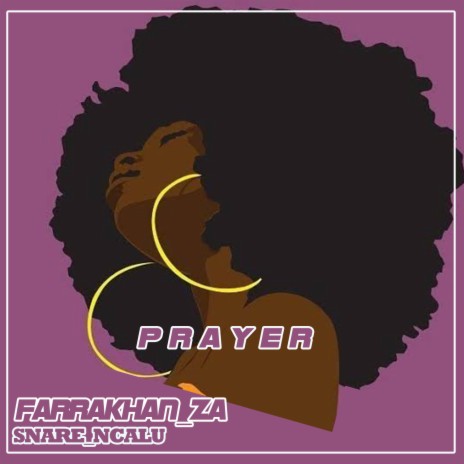 Prayer ft. Snare Ncalu