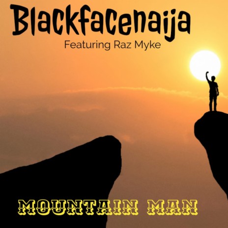 Mountain Man ft. Raz Myke | Boomplay Music