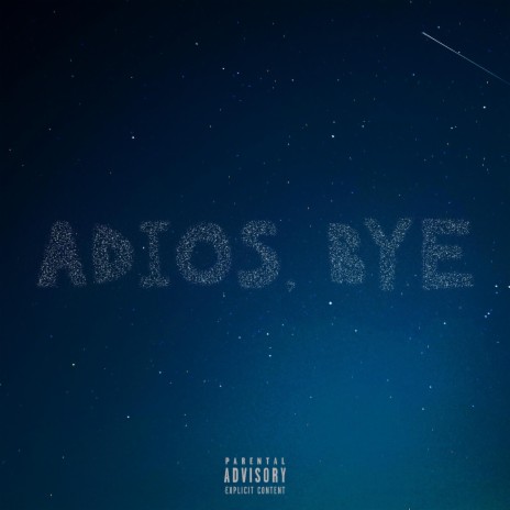 Adios, Bye | Boomplay Music