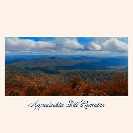 Appalachia Still Remains | Boomplay Music