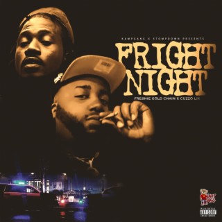 Fright Night (Freshie Gold Chain & Cuzzo Lik)