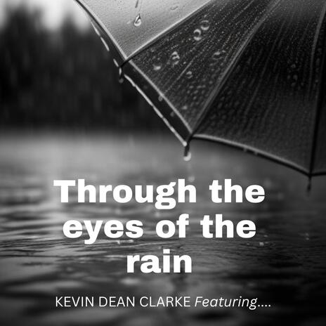 Through the eyes of the rain