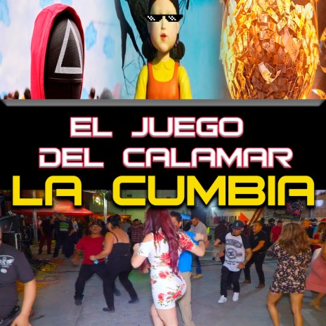 El Juego Del Calamar La Cumbia