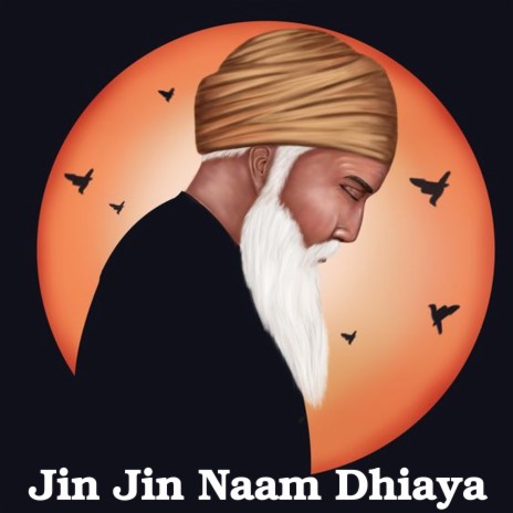 Jin Jin Naam Dhiaya | Boomplay Music
