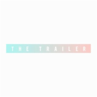 THE TRAILER (Radio Edit)