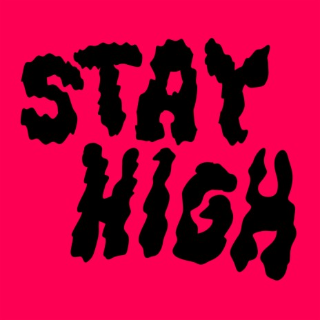 Stay High | Boomplay Music