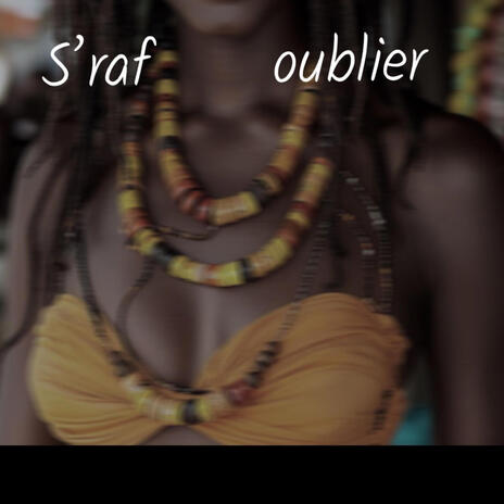 S'RAF OUBLIER | Boomplay Music