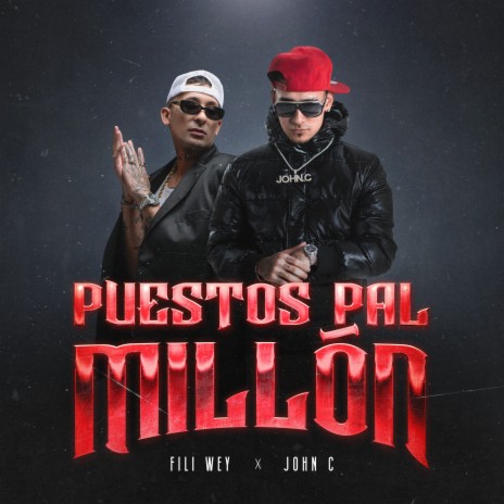 Puestos Pal Millón ft. John C | Boomplay Music