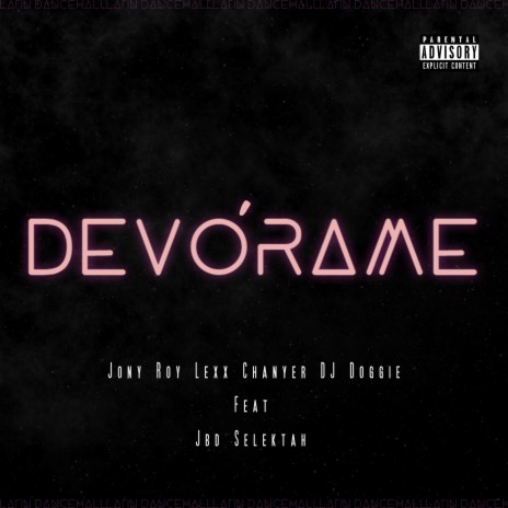 DEVÓRAME ft. Lexx chanyer, DJ Doggie & Jbd Selektah | Boomplay Music