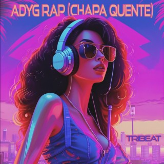 Adyg Rap (Chapa Quente)