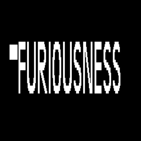 Furiousness | Boomplay Music