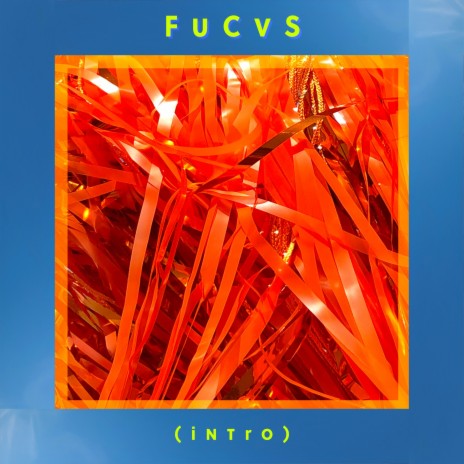 FUCVS (intro) | Boomplay Music