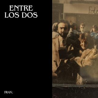 Entre los Dos lyrics | Boomplay Music