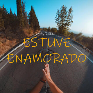 Estuve Enamorado (Cap. 1)