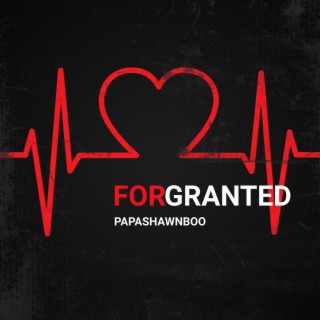 For Granted