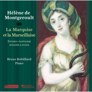 Hélène de Montgeroult: La marquise et la marseillaise