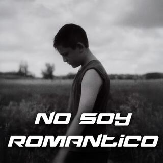 No Soy Romantico