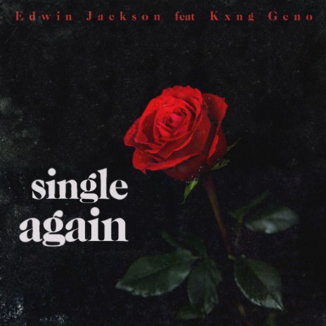 Single Again ft. Kxng Geno | Boomplay Music