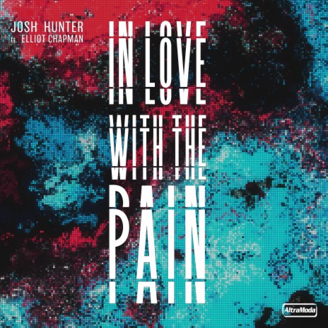 In Love With The Pain ft. Elliot Chapman | Boomplay Music