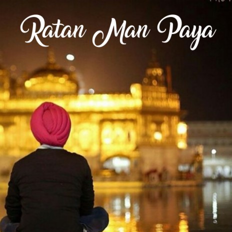 Ratan Man Paya | Boomplay Music