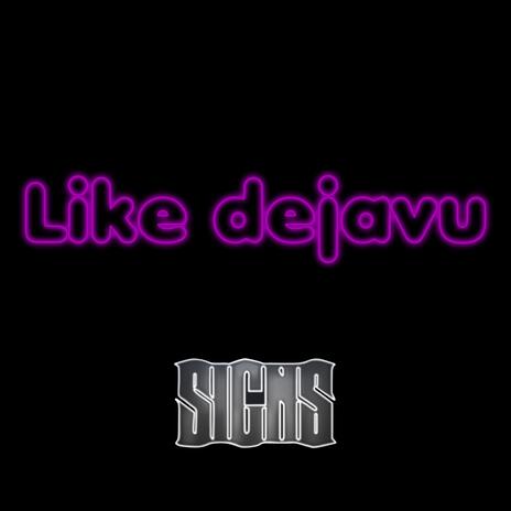 Like dejavu deluxe edition | Boomplay Music