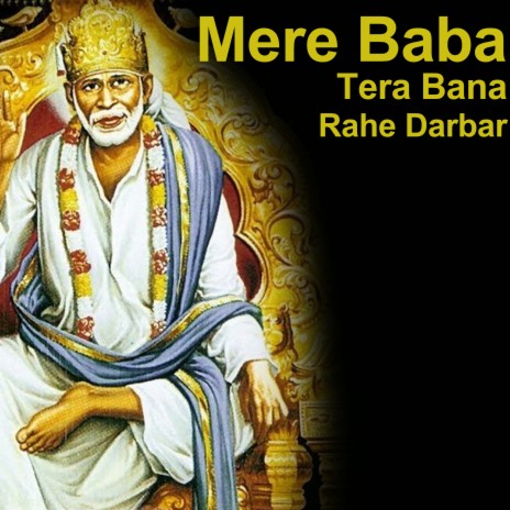 Mere Baba Tera Bana Rahe Darbar | Boomplay Music