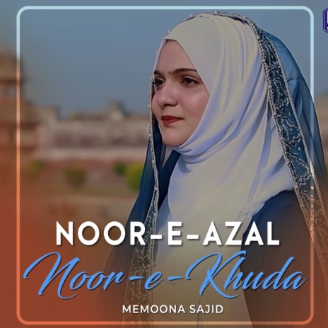 Noor-e-Azal Noor-e-Khuda | Boomplay Music