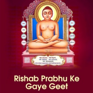 Rishab Prabhu Ke Gaye Geet