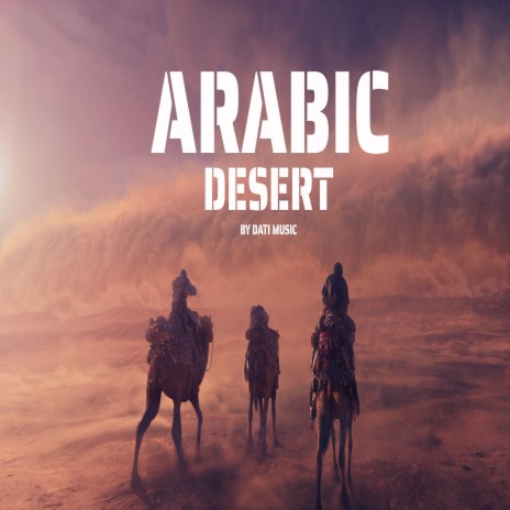 Arabic Desert | Boomplay Music